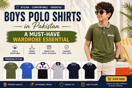 Boys Polo Shirts in Pakistan – Stylish, Comfortable & Must-Have Wardrobe Essential